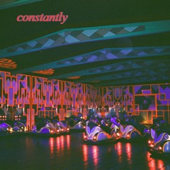 constantly (ft. Chrissi)