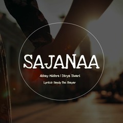 SAJANAA | Sandy the Shayar | Abhay Mishra