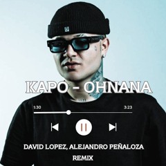 Kapo - OhNana (David Lopez, Alejandro Peñaloza) RMX 2024 Private