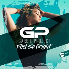 Garbie Project - Feel So Right