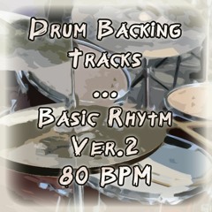 Drum Backing Track - Basic Rhytm Ver.2 - 80 BPM