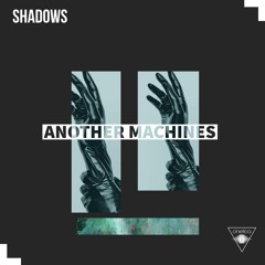 Another Machines - Shadows EP (Preview)