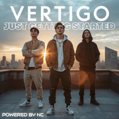 Vertigo - Just Getting Started | by NC