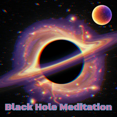 Black Hole Meditation #02