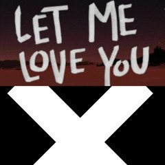 Intro X Let Me Love You