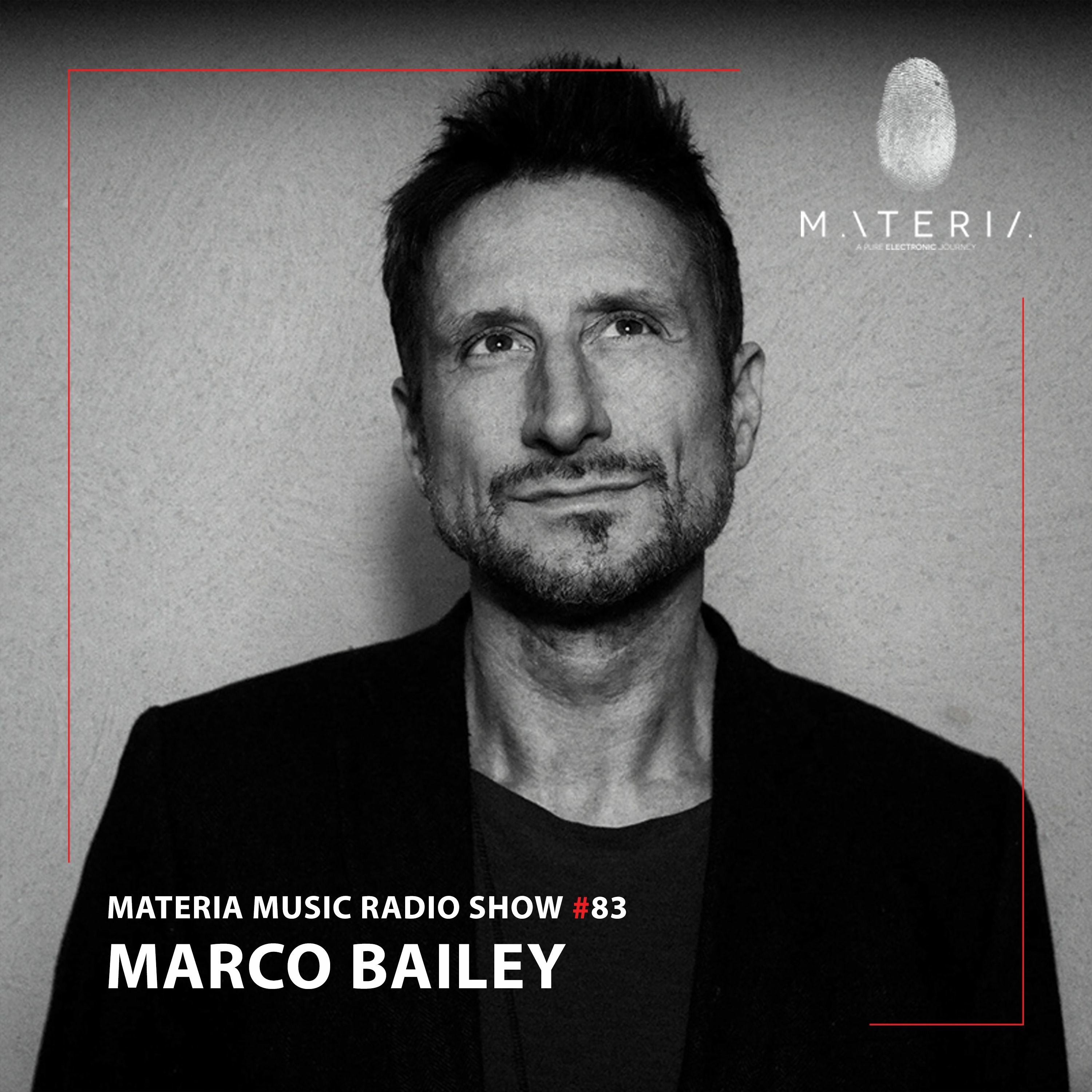 MATERIA Music Radio Show 083 with Marco Bailey