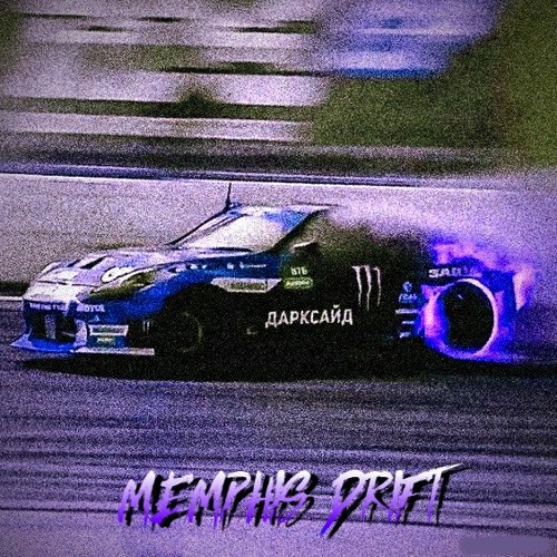 MEMPHIS DRIFT