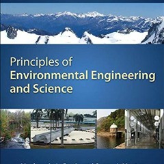 Read [KINDLE PDF EBOOK EPUB] Principles of Environmental Engineering & Science by  Mackenzie Davis &