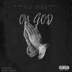 On God - Bermuda Peedee (feat. ScribzZ And SwizZz)