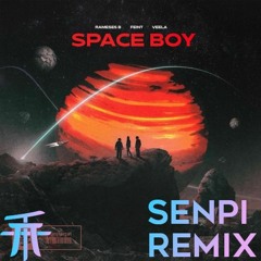 Rameses B, Feint & Veela - Spaceboy (SenPi Remix) FREE DOWNLOAD