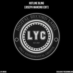 LYC EXCLUSIVE FREEDOWNLOAD - Hotline Bling (Joseph Mancino Edit) [played by MARCO CAROLA]