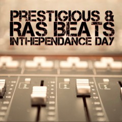 Prestigious & Ras Beats - InThePendance Day