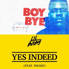 BOY BYE x Yes Indeed (BROCKHAMPTON x Lil Baby Mashup)