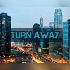 Turn Away