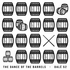 The Dance Of The Barrels