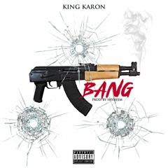 King Karon - Bang (Official Audio)