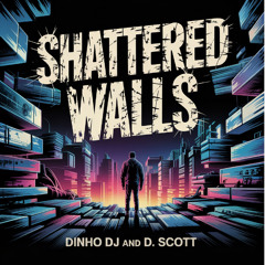 Shattered Walls