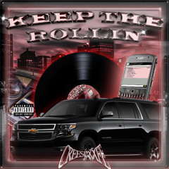 KEEP THE ROLLIN