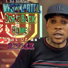 VYBZ KARTEL - COME BACK HOME - " BEST OF ME " REMIX - 17TH NOVEMBER 2023