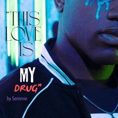 This Love Is My Drug