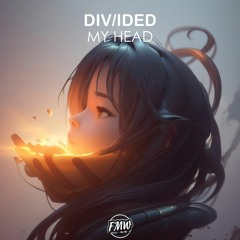 DIV/IDED - My Head