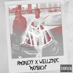 rmoneyy x Wellz - Maybach