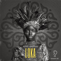 ARRÉ, ZAYNAB - Loka (Original Mix)