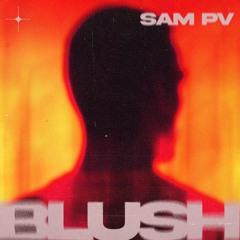 BLUSH007 - Sam PV