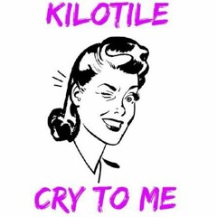 Kilotile Cry To Me - Plug N Play Music Tech House Bootleg