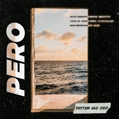 Pero - Rhythm and Drip (Official Audio)