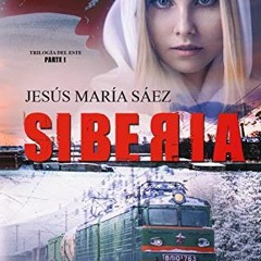 [VIEW] EPUB 💘 Siberia: Un thriller basado en una historia real (La Trilogía del Este