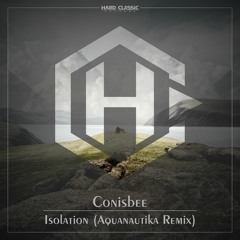 Conisbee - Isolation (Aquanautika Remix) (free Track)