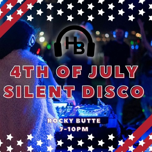 Silent Disco - 4th of July
