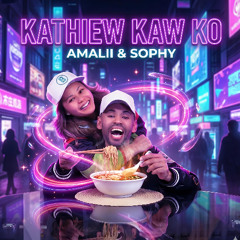 Amalii & Sophy - Kathiew Kaw Ko