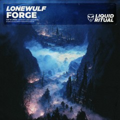 Forge [OUT NOW ON LIQUID RITUAL]