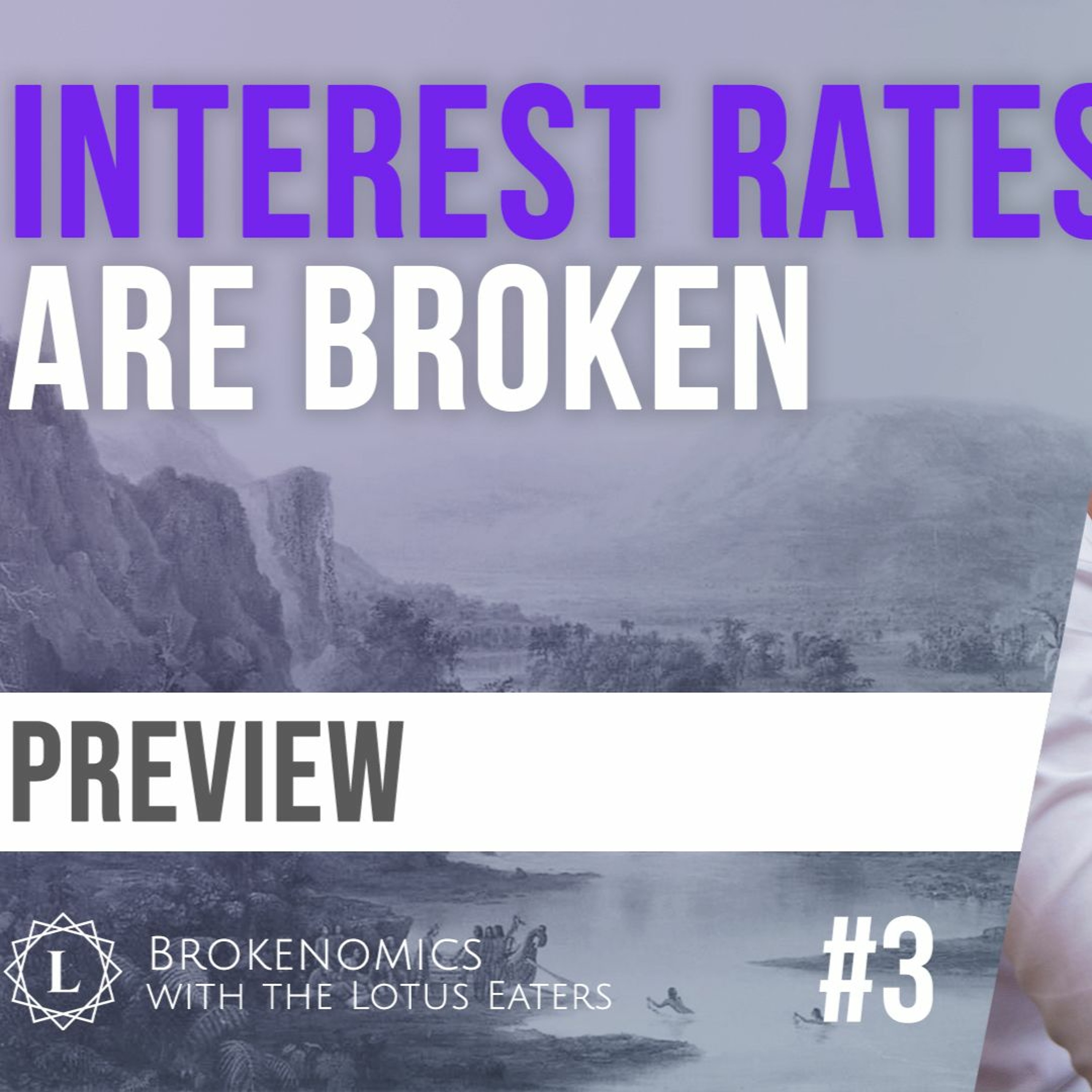 PREVIEW: Brokenomics #3 | Interest Rates: The Lever is Broken