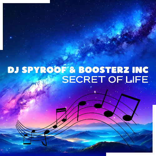 DJ Spyroof & Boosterz Inc - Secret Of Life