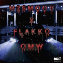 OMW ft. 310 Flakko