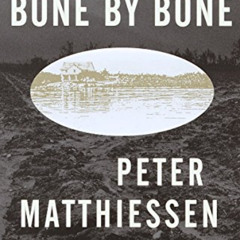 Get PDF 📘 Bone by Bone: Shadow Country Trilogy (3) by  Peter Matthiessen [EPUB KINDL