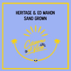 Heritage & Ed Mahon Sand Grown (Pete Blaker Africa Remix)