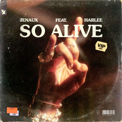 So Alive (VIP Mix) [feat. Harlee]