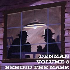 VOLUME 8. Behind The Mask - October 14 2025