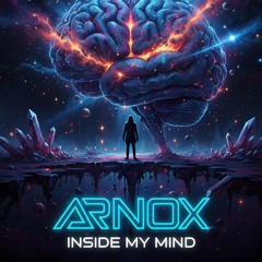 Arnox - Inside my mind (FREE DOWNLOAD)