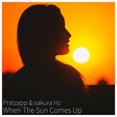 When The Sun Comes Up by Pratzapp & sakura Hz [VMF Release]