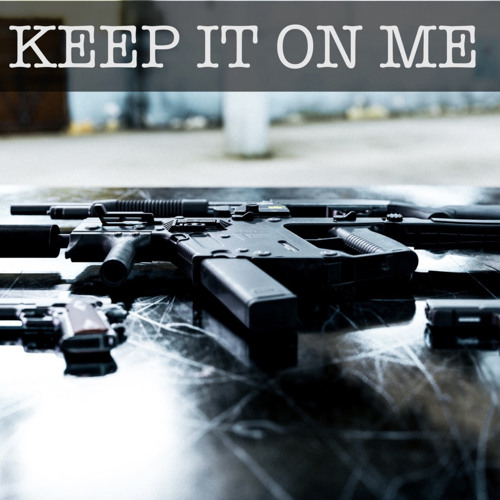 Keep It On Me