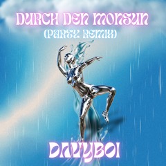 Davyboi - Durch Den Monsun (Party Remix) [FREE DL]