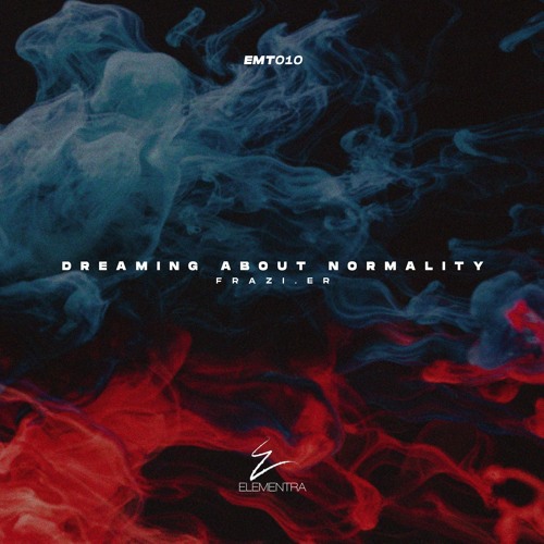 Frazi.er - Dreaming About Normality (Preview)