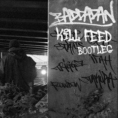 Bou, Chase & Status - Baddadan (ft. IRAH, Flowdan, Trigga, Takura) (KILL FEED BOOTLEG)
