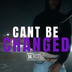 BezzalBoyBlacc “Cant Be Changed”