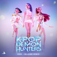 Demon Hunters - Free (Bllaine Remix) [Free DL]